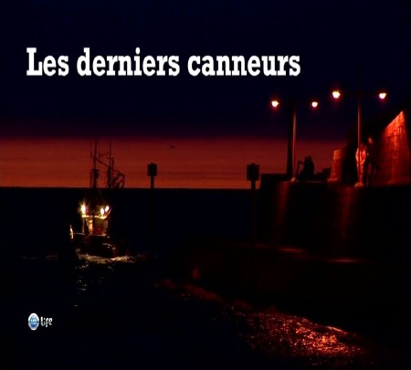    / Les Derniers Canneurs (2010-2012) HDTVRip (720p)
