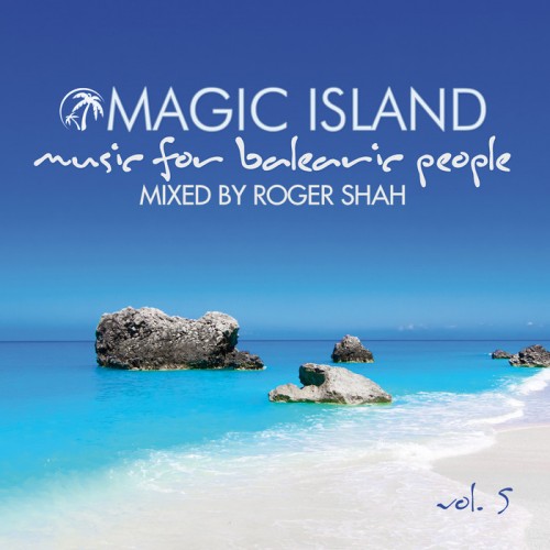 Roger Shah - Magic Island - Music For Balearic People, Volume 5 (2014) FLAC