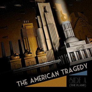 The American Tragedy - Side A (The Flame) [EP] (2012)