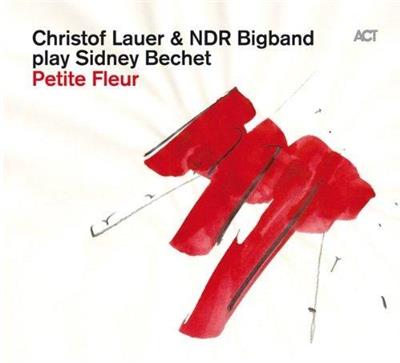 Christof Lauer & NDR Bigband - Petite Fleur (2014)
