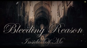 Bleeding Reason - Inside Of Me (new song) (2014)