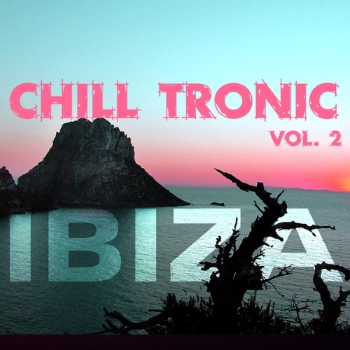 VA - Chill Tronic Ibiza Vol 2 (2014)