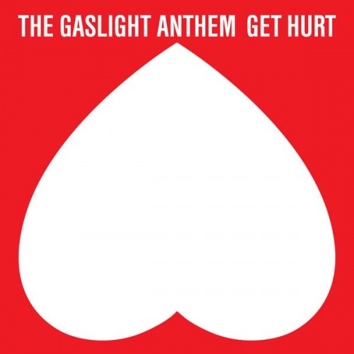 The Gaslight Anthem - Get Hurt (2014)