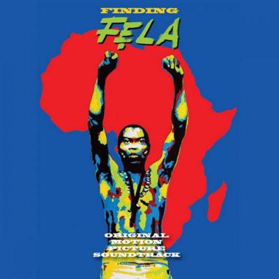 Fela Kuti - Finding Fela Original Motion Picture Soundtrack (2014)