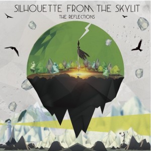 Silhouette from the Skylit - The Reflections (2014)