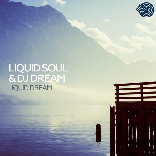 Liquid Soul & DJ Dream - Liquid Dream (2014)
