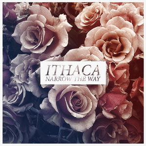 Ithaca - Narrow The Way (2014)