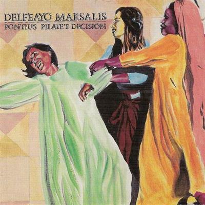 Delfeayo Marsalis - Pontius Pilate's Decision (1992)