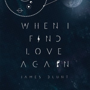 James Blunt - When I Find Love Again (Single) (2014)