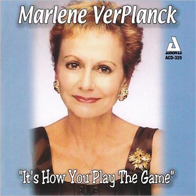 Marlene VerPlanck - It's How You Play The Game (2003)