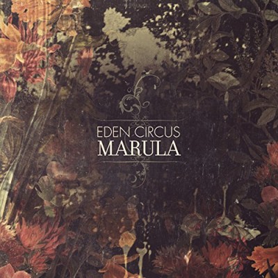 Eden Circus - Marula (2014)