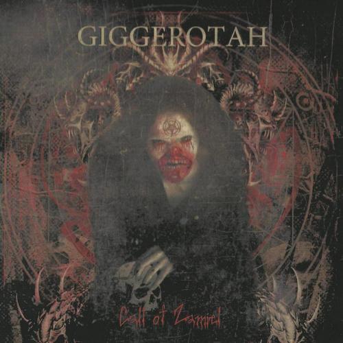 Giggerotah - Call Of Zamiel (2014, Lossless)