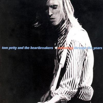 Tom Petty And The Heartbreakers - Anthology Through the Years (2000)
