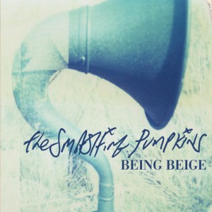 The Smashing Pumpkins - Being Beige (Single) (2014)