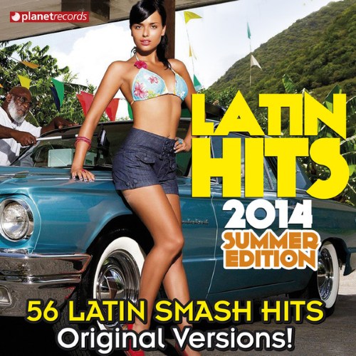 VA - Latin Hits 2014 Summer Edition 56 Latin Smash Hits (2014)