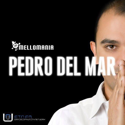 Pedro Del Mar - Mellomania Deluxe 763 (29-08-2016)