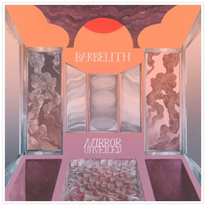 Barbelith - Mirror Unveiled (2014)