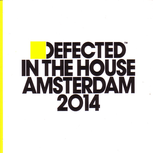 Defected In The House Amsterdam 2014 [3 CDs Box Set] (2014)