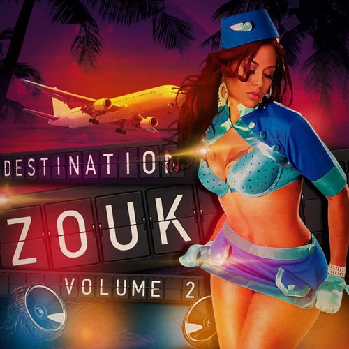 Destination Zouk Volume 2 (2014)