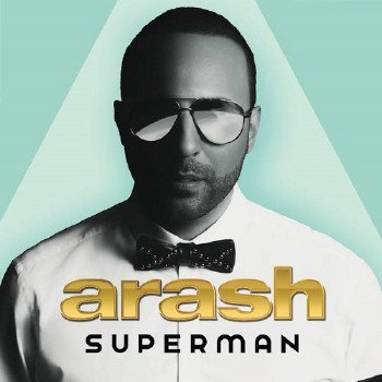 Arash - Superman (2014)