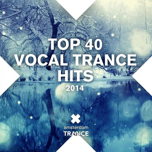 Top 40 Vocal Trance Hits (2014)
