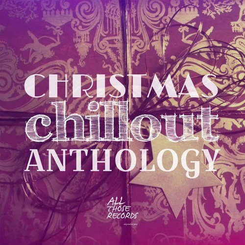Christmas Chillout Anthology (2014)