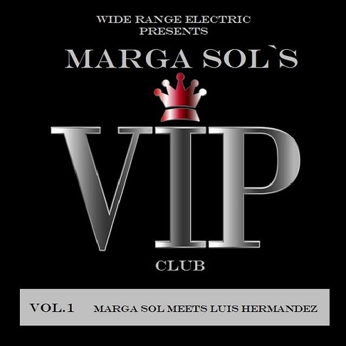 Vip Club Vol 1 - Marga Sol Meets Luis Hermandez (2014)