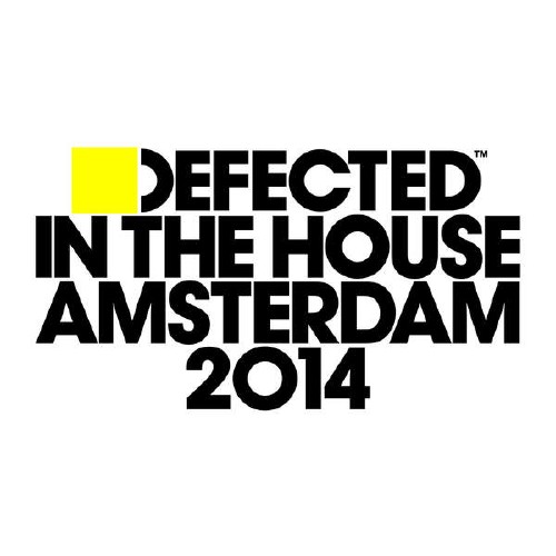 Defected In The House Amsterdam 2014 (2014)