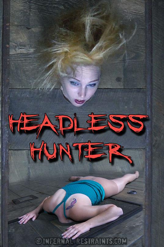[InfernalRestraints.com] Delirious Hunter (Headless Hunter Part 1/ 5.12.2014) [2014 ., BDSM, Bondage, Humilation, 720p, HDRip]