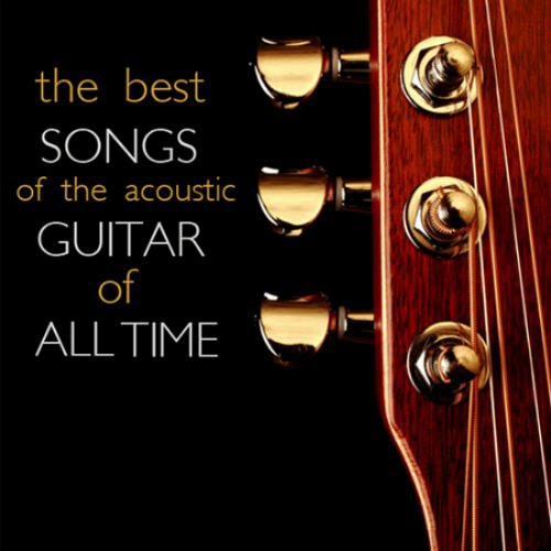 The best Songs of the Acoustic guitar of all Time (2014)