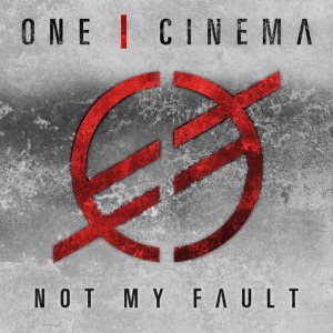 One I Cinema - Not My Fault (Single) (2014)