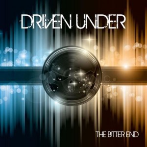 Driven Under - The Bitter End (Single) (2014)