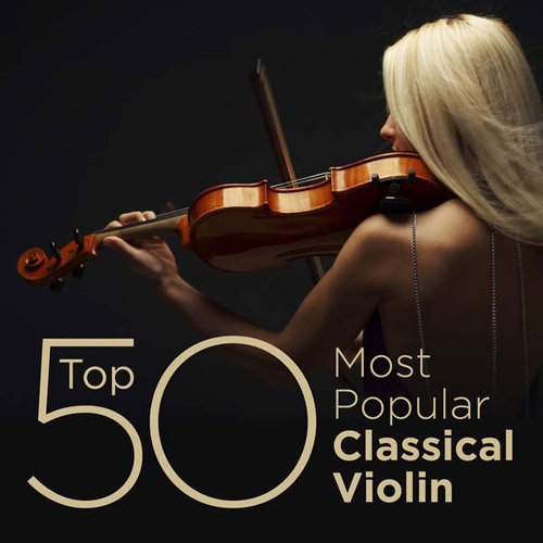 Top 50 Most Popular Classical Violin (2014)