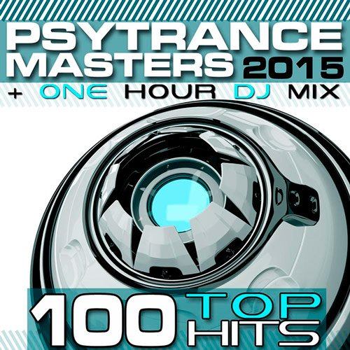 PsyTrance Masters Top 100 Hits 2015 (2015)