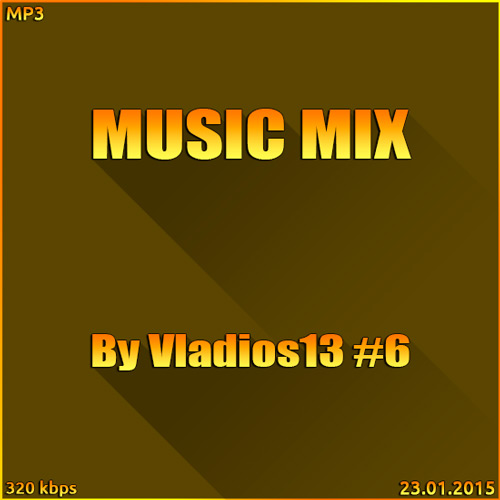 Music Mix By Vladios13 #6 (2015)