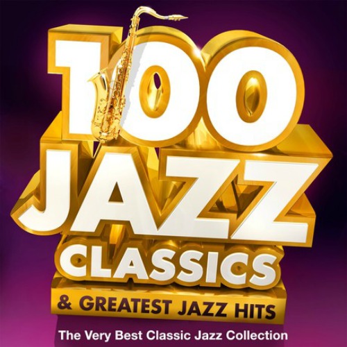 100 Jazz Classics & Greatest Jazz Hits (2015)