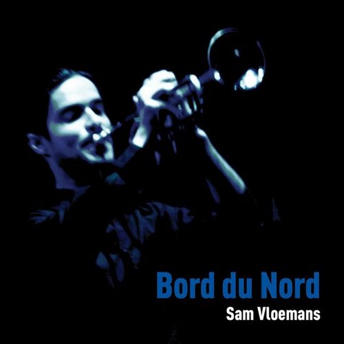 Sam Vloemans - Bord du nord (2015)