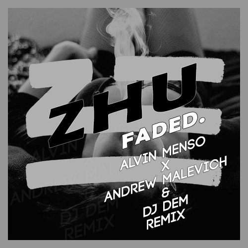 Zhu - Faded (Alvin Menso & Andrew Malevich & DJ Dem Remix ) [2015]