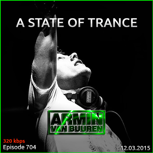 Armin van Buuren - A State of Trance 704 (12.03.2015)
