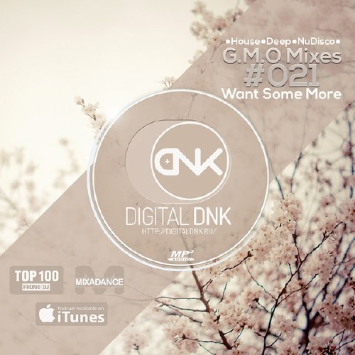 digital DNK - G.M.O Mixes (#021 Want Some More) (2015)