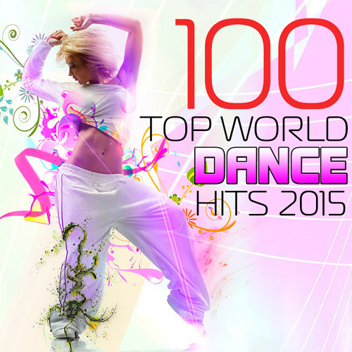 100 Top World Dance Hits 2015 (2015) Mp3