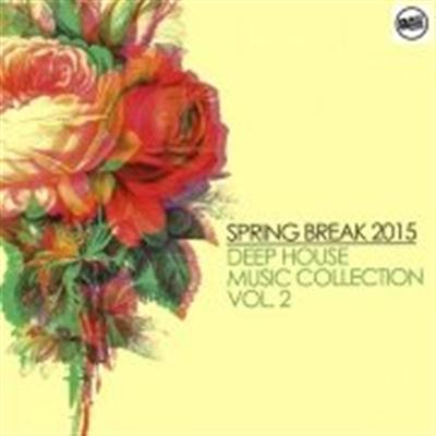 VA - Spring Break 2015 Deep House Music Collection Vol.2 (2015)
