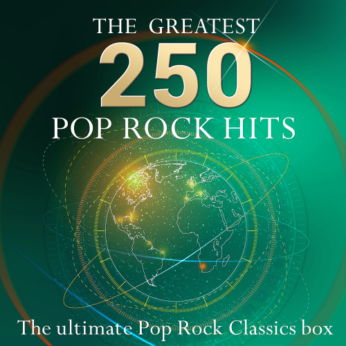The Ultimate Pop & Rock Classics Box - The 250 Greatest Pop Rock Hits (2015)
