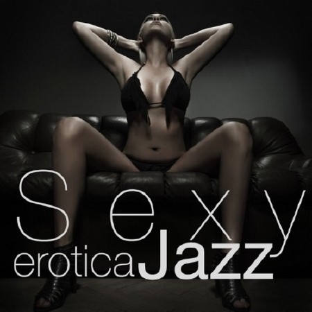 VA - Sexy Erotica Jazz (2015)