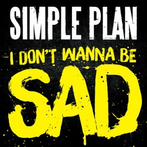 Simple Plan - I Don't Wanna Be Sad [Single] (2015)