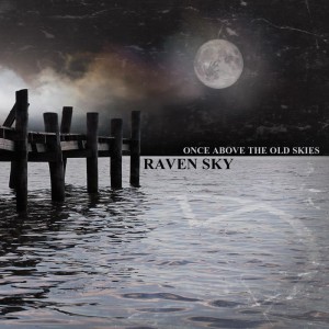 Raven Sky - Once Above The Old Skies (2015)