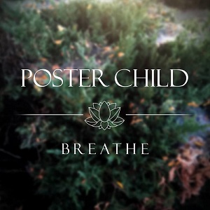 Poster Child - Breathe [New Track] (2015)