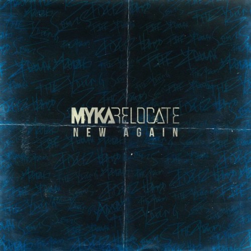 Myka Relocate – New Again (New Track) (2015)
