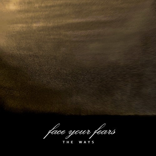 Face Your Fears - The Ways (Single) (2015)