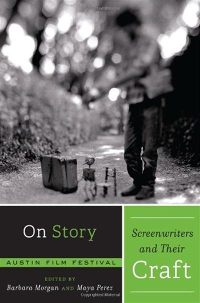 Austin Film Festival, Barbara Morgan, Maya Perez, "On Story - Screenwriters and Their Craft"